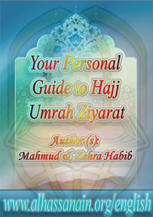 Your Personal Guide to Hajj Umrah Ziyarat